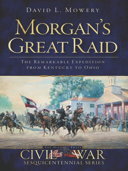 Title details for Morgan's Great Raid by David L Mowery - Available